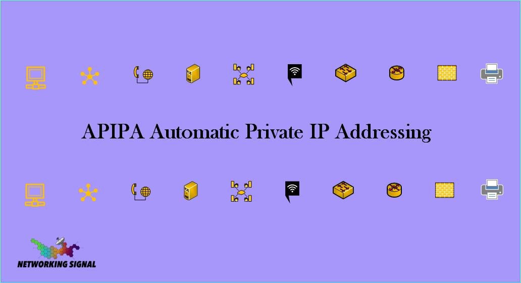 APIPA Automatic Private IP Addressing