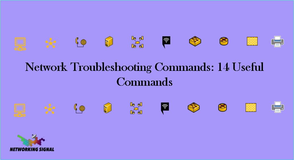 Network Troubleshooting Commands 14 Useful Commands