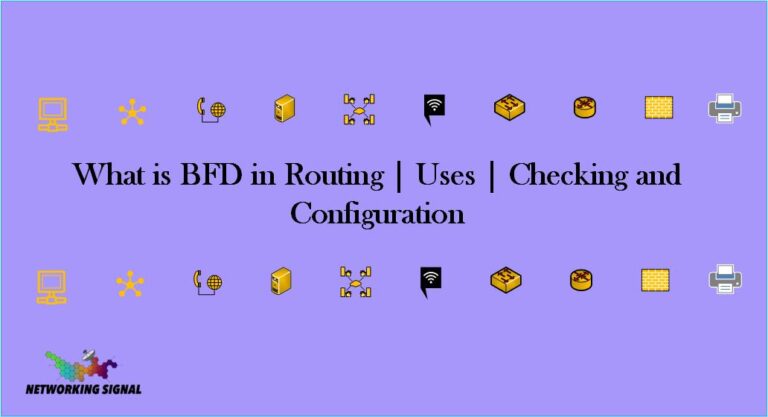 What is BFD in Routing | Uses | Checking and Configuration
