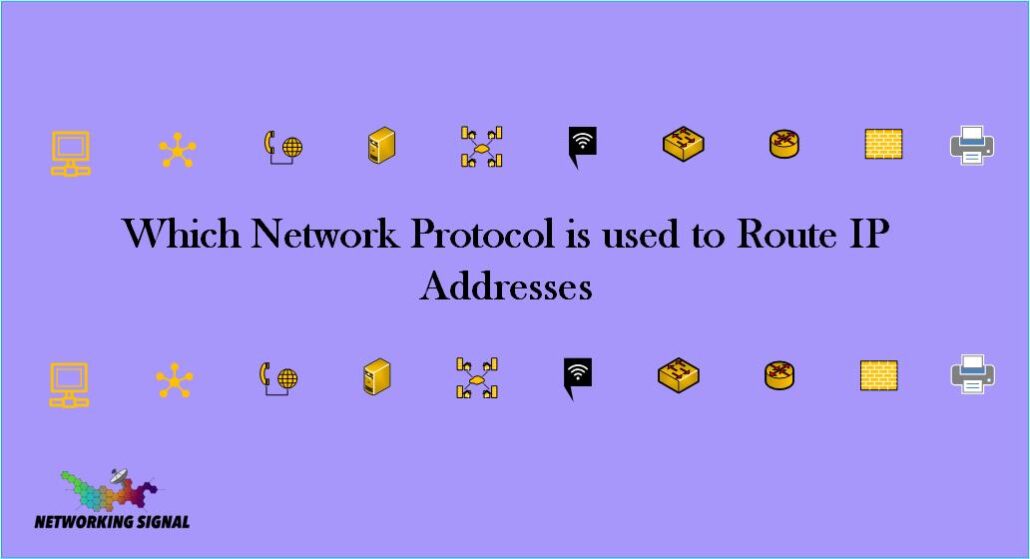 Which Network Protocol is used to Route IP Addresses