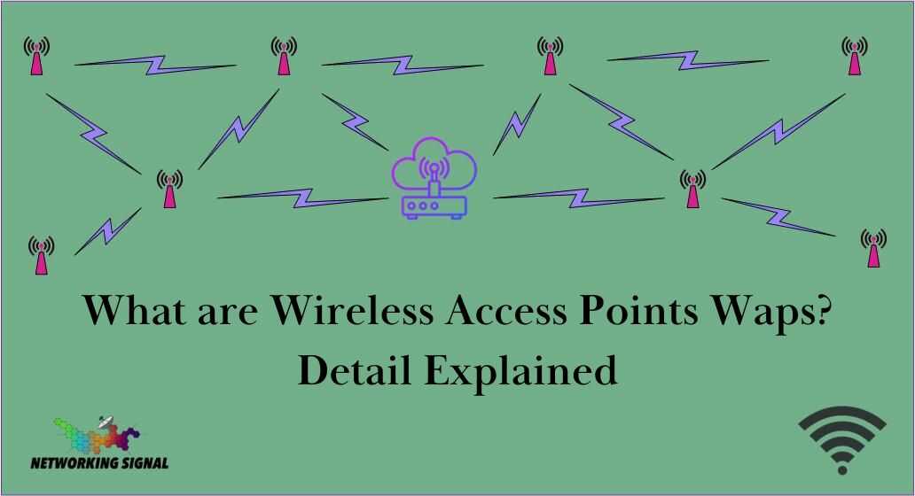 what-are-wireless-access-points-waps-detail-explained_optimized