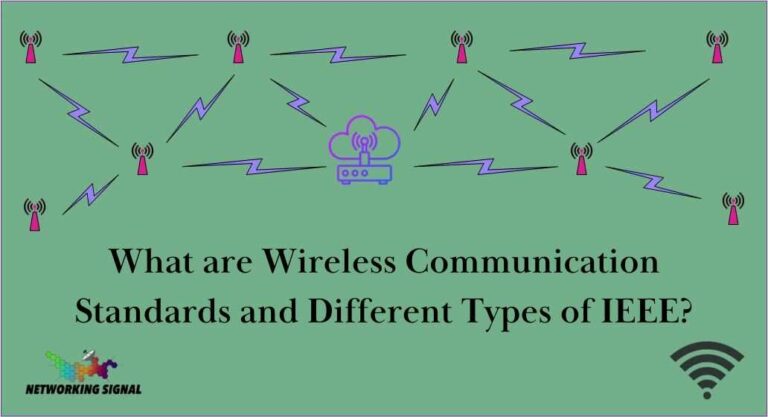 What are Wireless Communication Standards and Different Types of IEEE?