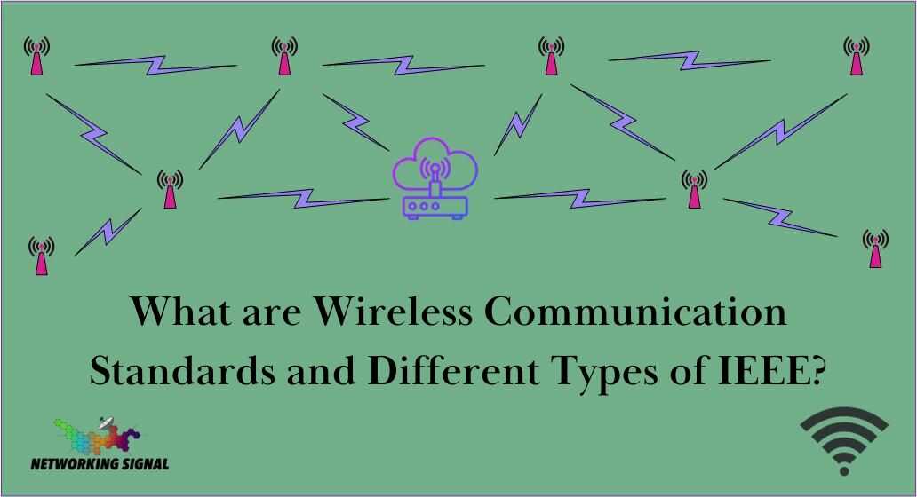 what-are-wireless-communication-standards-and-different-types-of-ieee_optimized