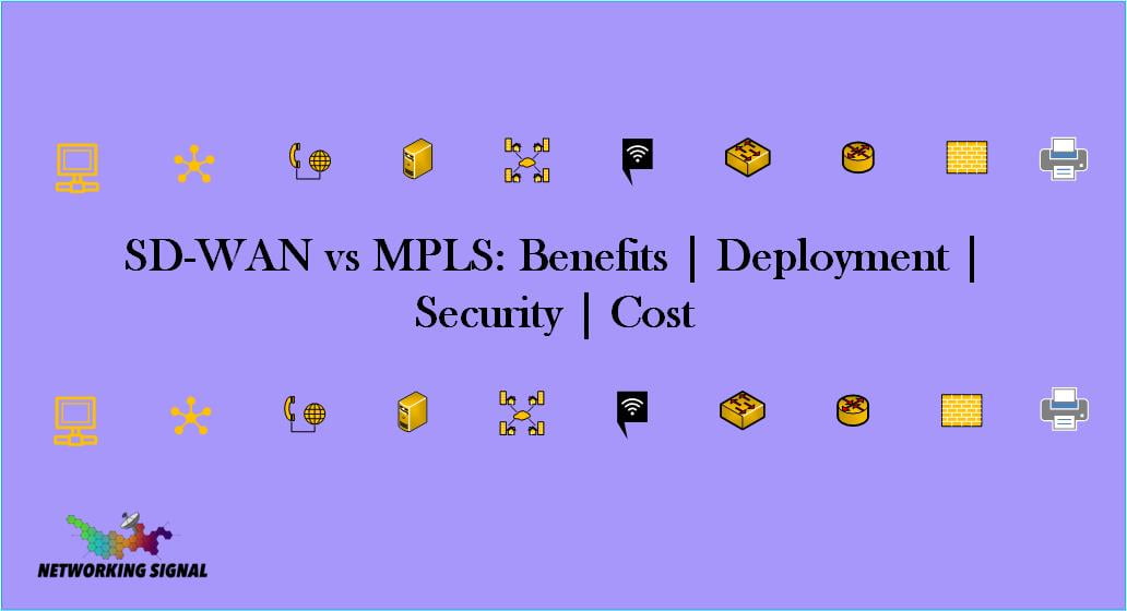 SD-WAN vs MPLS Benefits Deployment Security Cost
