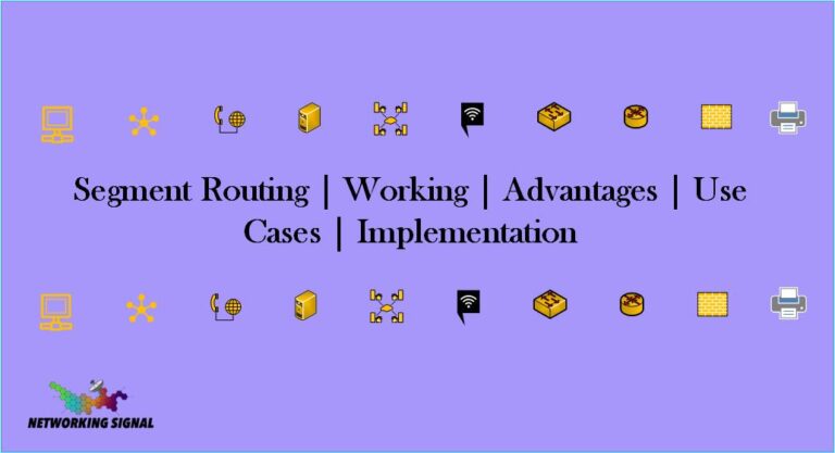 Segment Routing | Working | Advantages | Use Cases | Implementation