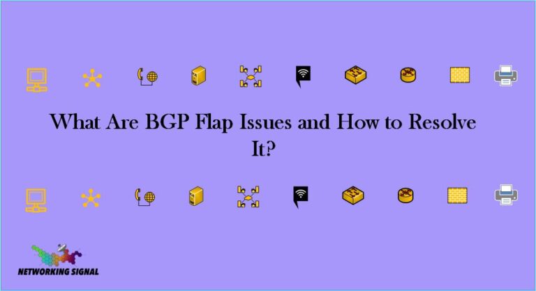What Are BGP Flap Issues and How to Resolve It?