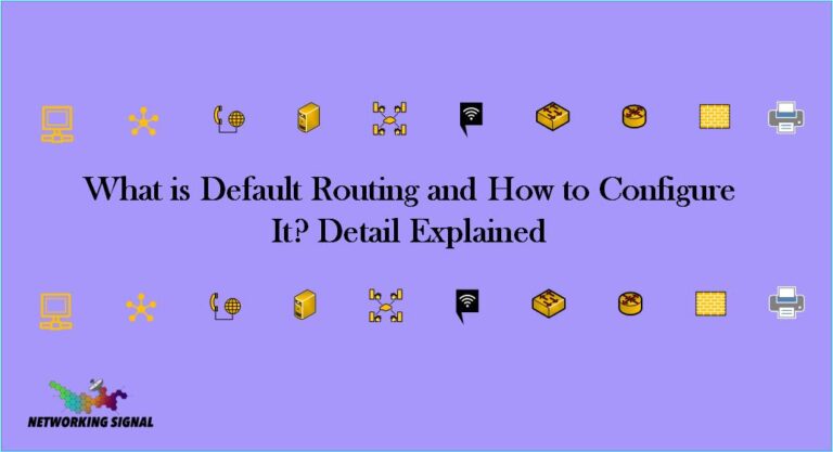 What is Default Routing and How to Configure It? Detail Explained