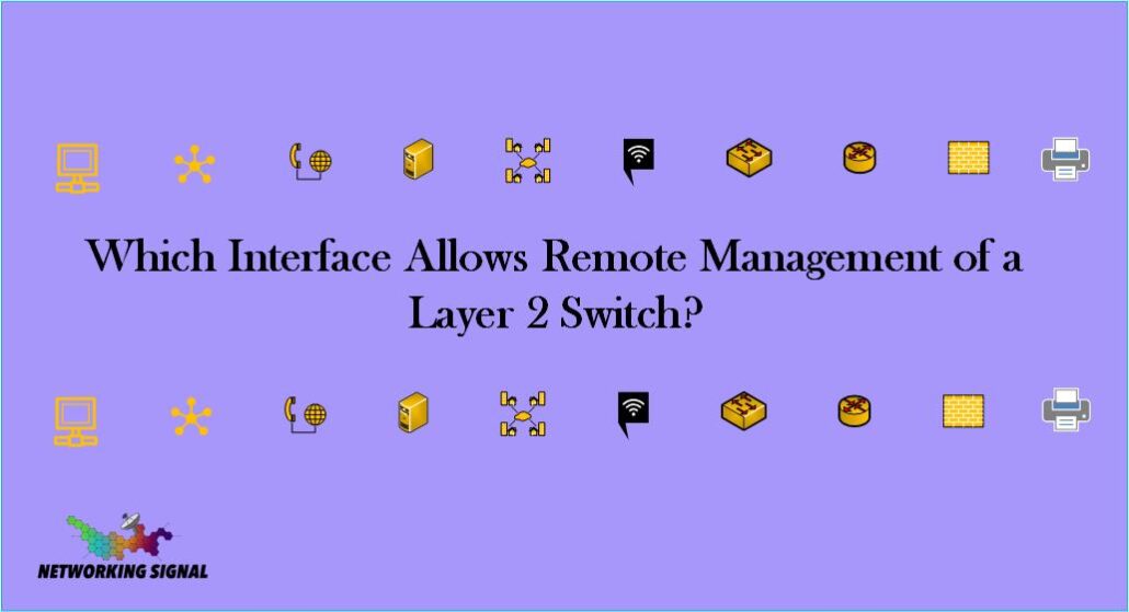 Which Interface Allows Remote Management of a Layer 2 Switch