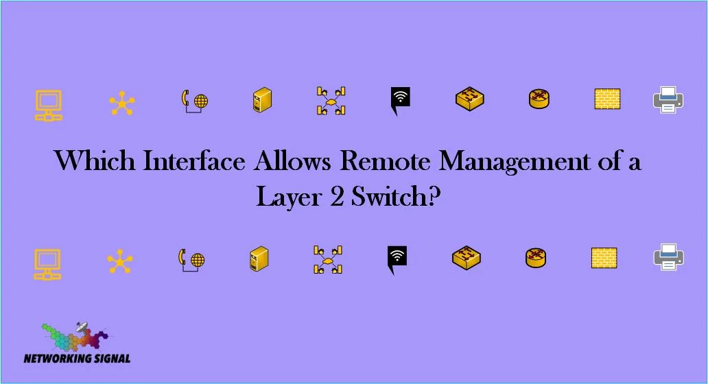 Which Interface Allows Remote Management of a Layer 2 Switch
