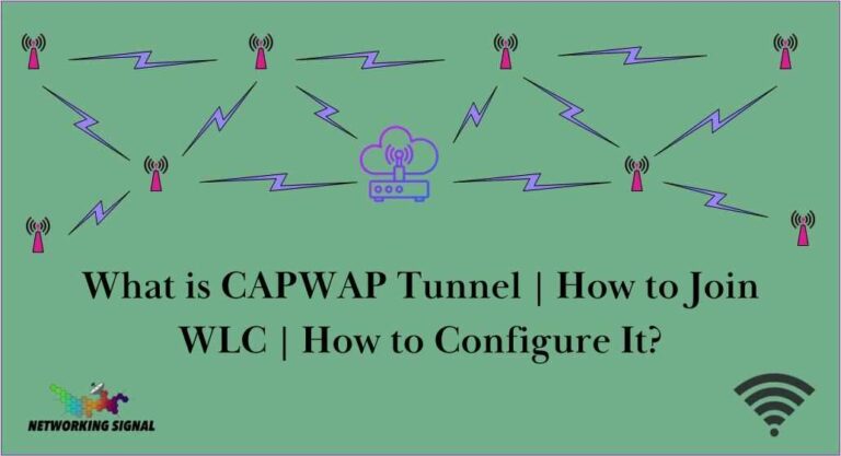 What is CAPWAP Tunnel | How Join WLC | How to Configure It?