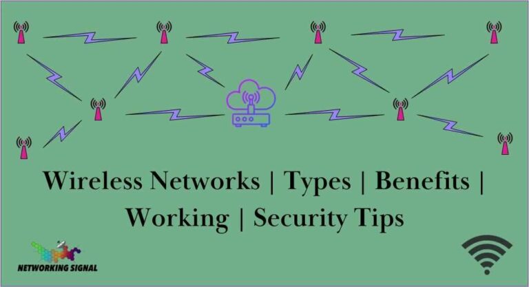 Wireless Networks | Types | Benefits | Working | Security Tips