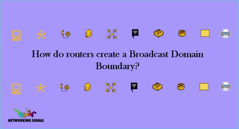 How do routers create a Broadcast Domain Boundary?
