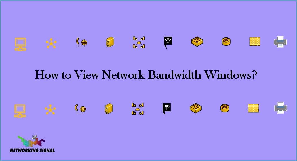 How to View Network Bandwidth Windows