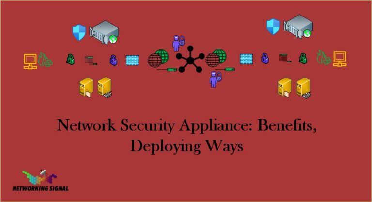 Network Security Appliance: Benefits, Deploying Ways