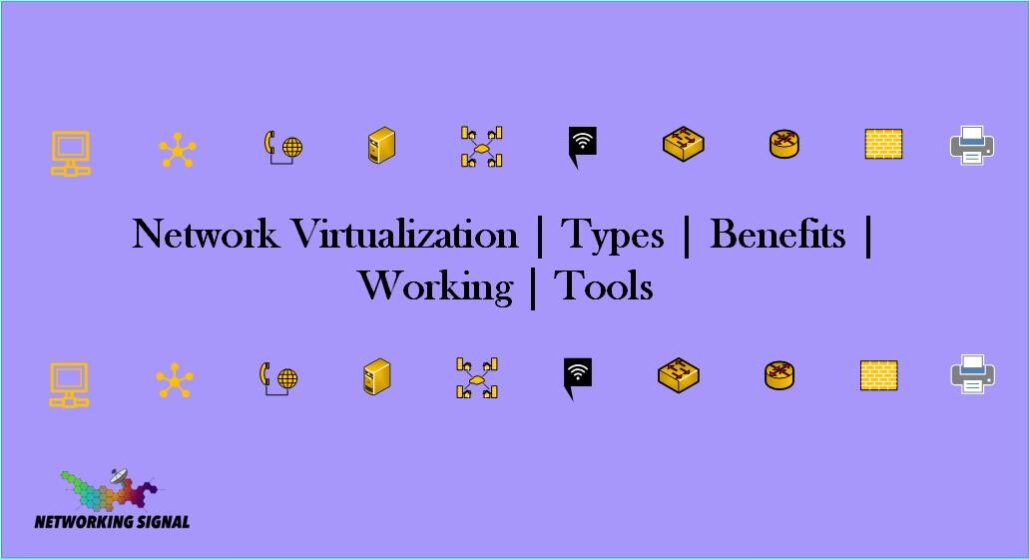 Network Virtualization Types Benefits Working Tools