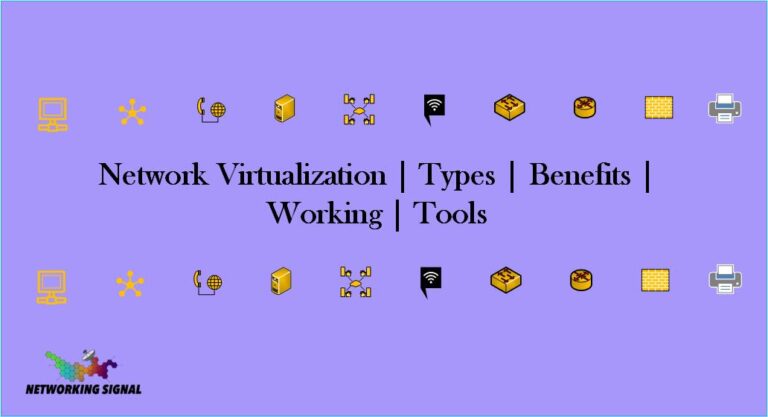 Network Virtualization | Types | Benefits | Working | Tools