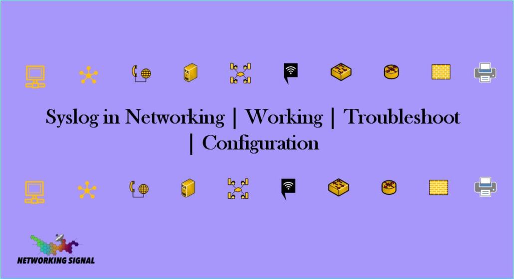 Syslog in Networking Working Troubleshoot Configuration