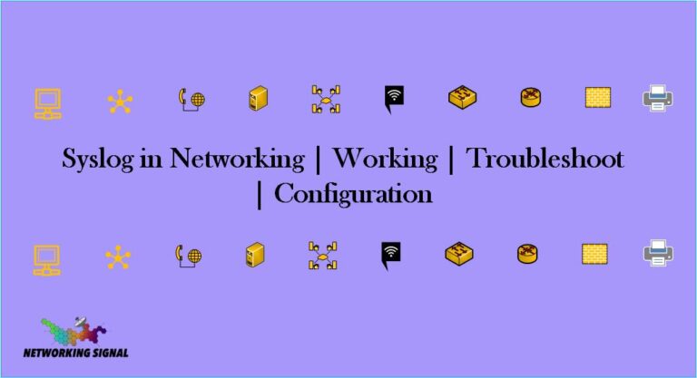 Syslog in Networking | Working | Troubleshoot | Configuration