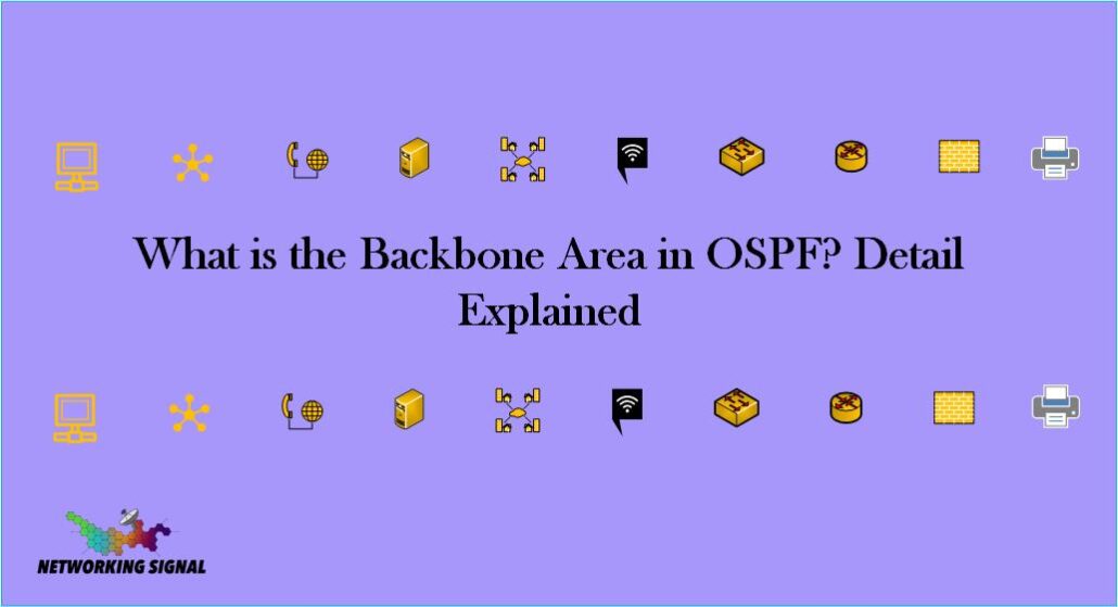 What is the Backbone Area in OSPF Detail Explained