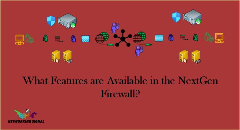 What Features are Available in the NextGen Firewall?
