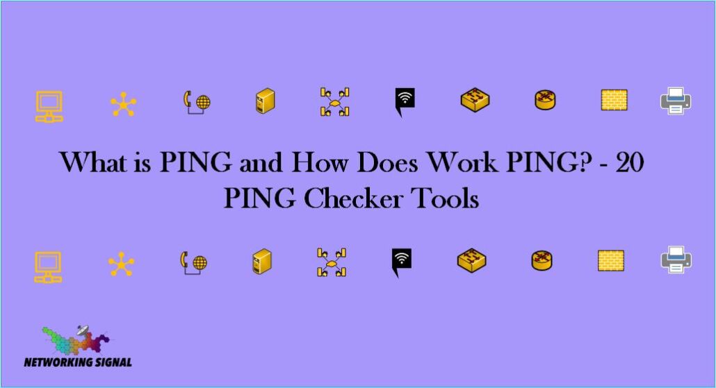 What is PING and How Does Work PING? - 20 PING Checker Tools 1 What is PING and How Does Work PING 20 PING Checker Tools