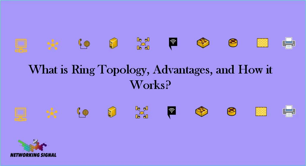 What is Ring Topology?