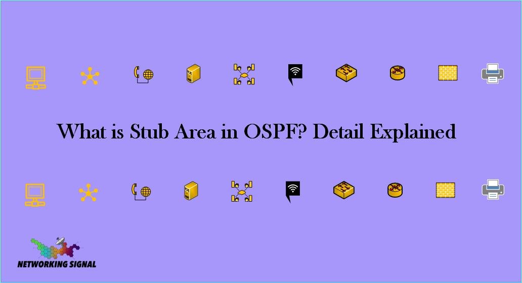 What is Stub Area in OSPF Detail Explained