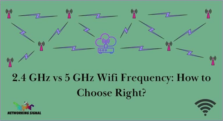 2.4 GHz vs 5 GHz Wifi Frequency: How to Choose Right?