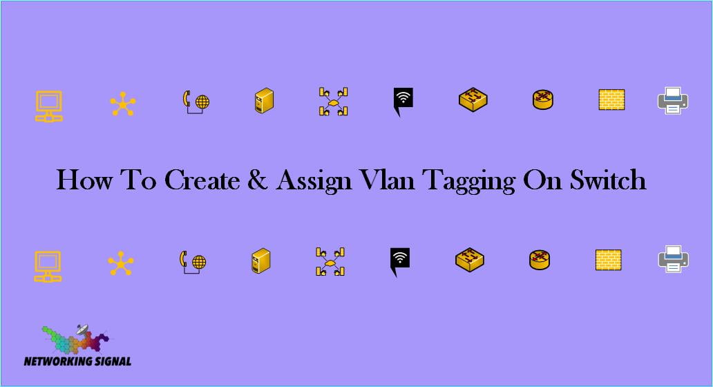 How To Create _ Assign Vlan Tagging On Switch