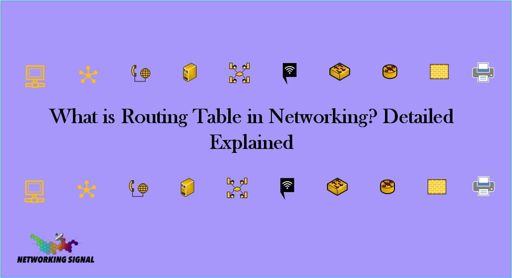What is Routing Table in Networking Detailed Explained