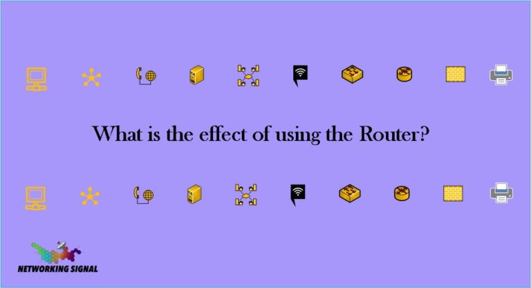 What is the effect of using the Router?