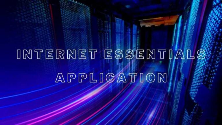 Internet Essentials Application: Detail Guide