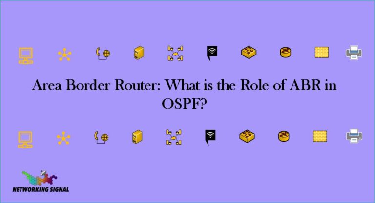Area Border Router: What is the Role of ABR in OSPF?