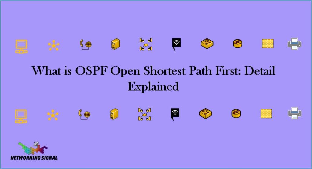 What is OSPF Open Shortest Path First: Detail Explained 1 What is OSPF Open Shortest Path First Detail Explained