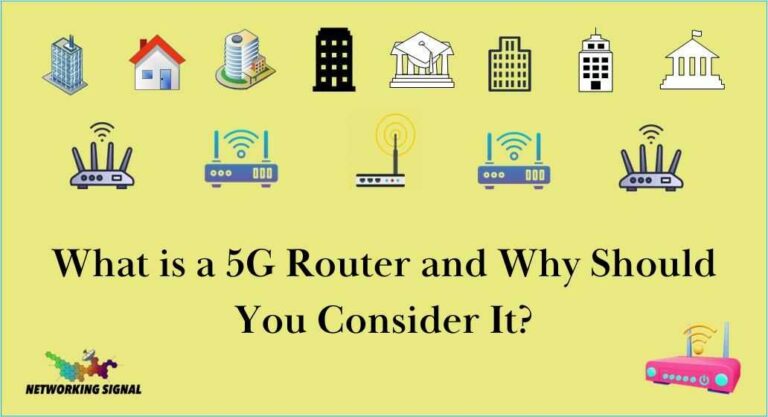 What is a 5G Router and Why Should You Consider It?