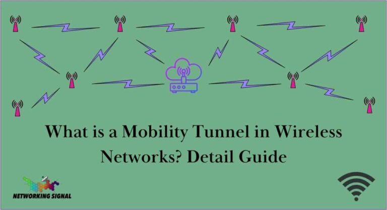 What is Mobility Tunnel in Wireless Networks? Detail Guide