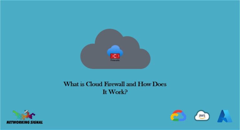 What is Cloud Firewall and How Does It Work?