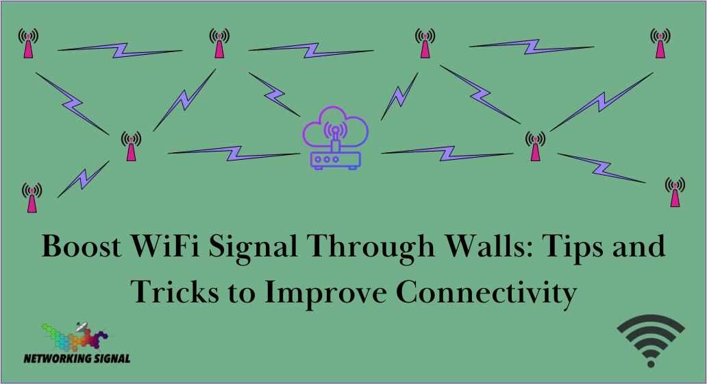 boost-wifi-signal-through-walls-tips-and-tricks-to-improve-connectivity_optimized