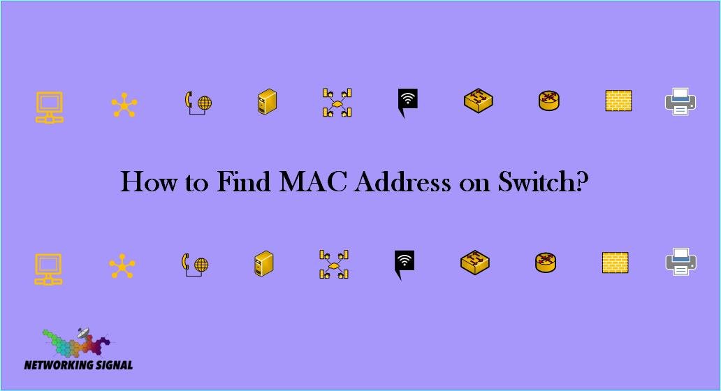 How to Find MAC Address on Switch