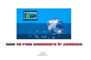 How to Find Someone's IP Address