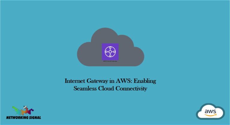 Internet Gateway in AWS: Enabling Seamless Cloud Connectivity