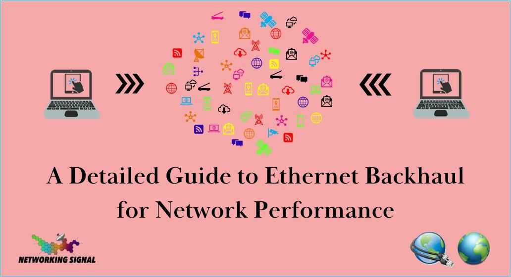 a-detailed-guide-to-ethernet-backhaul-for-network-performance_optimized