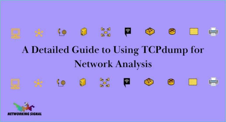 A Detailed Guide to Using TCPdump for Network Analysis