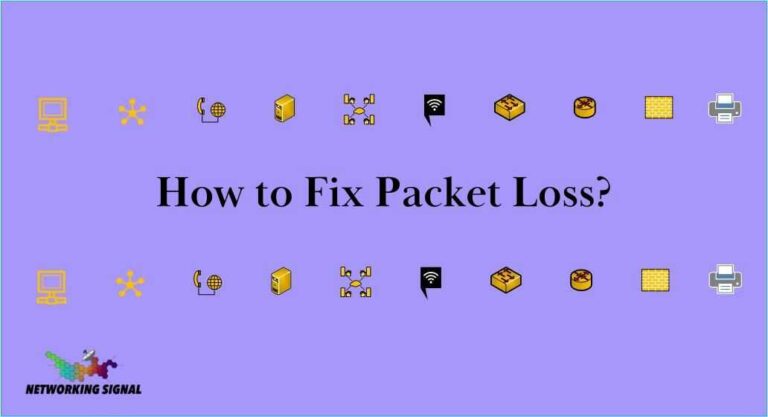 How to Fix Packet Loss? ( Cause and Prevention )