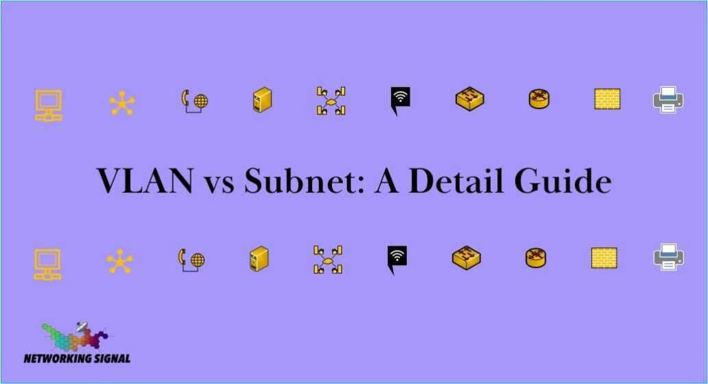 vlan-vs-subnet-a-detail-guide
