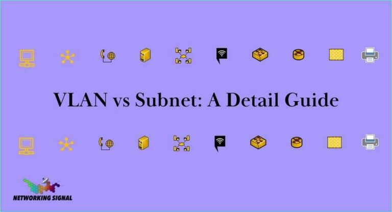 VLAN vs Subnet: A Detail Guide