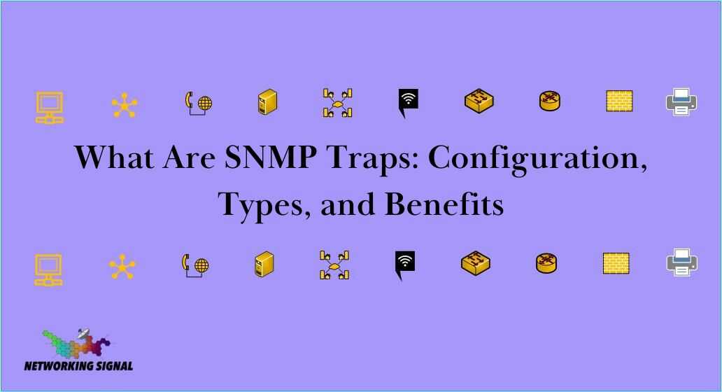 what-are-snmp-traps-configuration,-types,-and-benefits_optimized