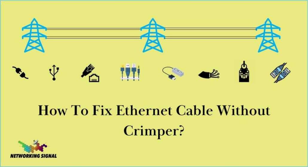 How To Fix Ethernet Cable Without Crimper? 1 how-to-fix-ethernet-cable-without-crimper_optimized