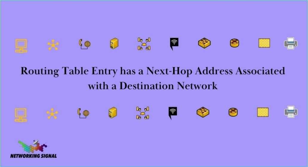 What Routing Table Entry has a Next-Hop Address Associated with a Destination Network? 1 routing-table-entry-has-a-next-hop-address-associated-with-a-destination-network_optimized