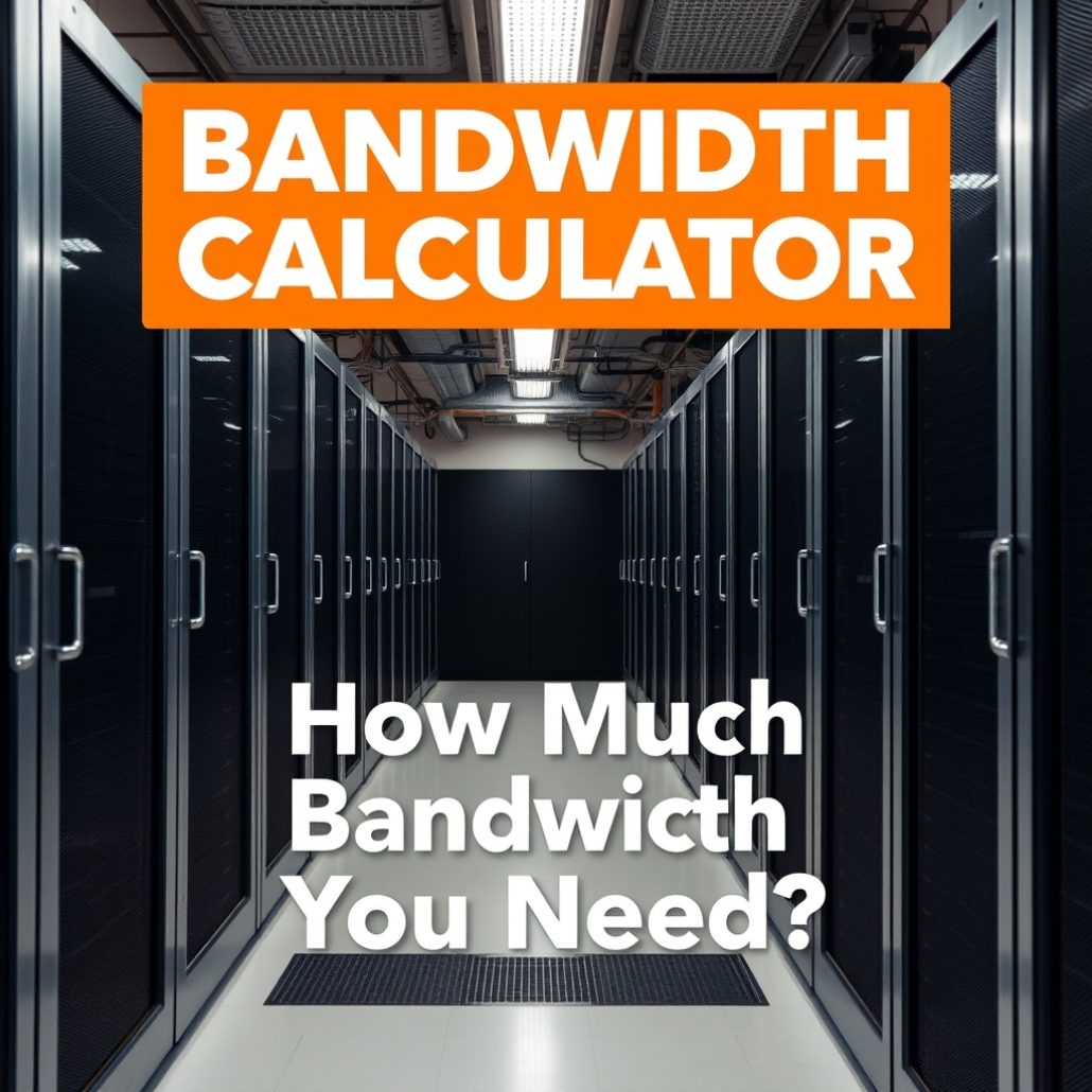 Network Bandwidth Calculator — How Much Bandwidth Do You Need?